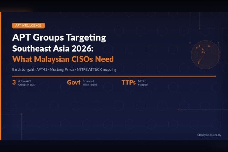 APT Cyber Attack Malaysia: Southeast Asia Threats in 2026 — What CISOs Need to Know