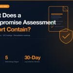 what does a compromise assessment report contain 1 1024x683