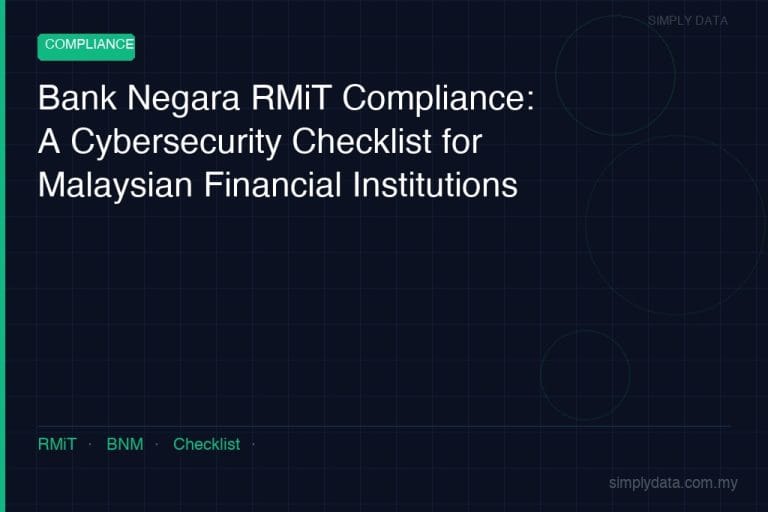 Bank Negara RMiT Compliance: A Cybersecurity Checklist for Malaysian Financial Institutions