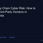 supply chain cyber risk vendor vetting malaysia