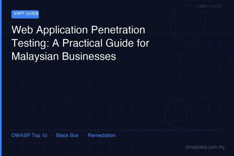 Web Application Penetration Testing: A Practical Guide for Malaysian Businesses